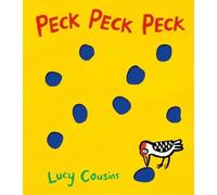 Lucy Cousins Peck Peck Peck (Libro de cartón)