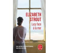 Lucy face à la mer - Elizabeth Strout - Lgf - Poche - Roman