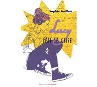 Lucy fait sa crise Sophie Guillou (Auteur)