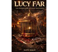 Lucy Far: The Untold Story of Child Trafficking