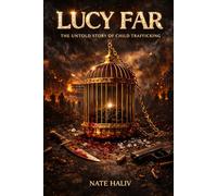 Lucy Far: The Untold Story of Child Trafficking