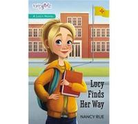 Lucy Finds Her Way Nancy N Rue, (Auteur)