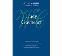 Lucy Gayheart (Willa Cather Scholarly Edition) - [Livre en VO] Willa Cather, Kari A Ronning, Frederick M Link (Auteur)
