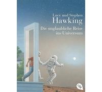 Lucy Hawking St Die unglaubliche Reise ins Universum: Mit zahlreichen er (Poche)