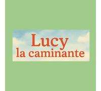 LUCY LA CAMINANTE