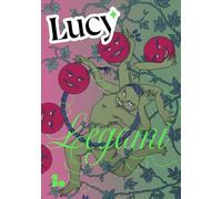 Lucy. Legami (Vol. 1)
