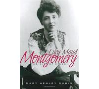 Lucy Maud Montgomery: The Gift of Wings
