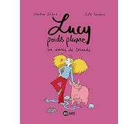 Lucy poids plume, Tome 01: Un amour de tornade