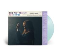 Lucy Rose - This Ain't The Way You Go Out (Transparent Sky Blue [Vinyl] [Import]