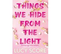 Lucy Score Things We Hide From The Light (Poche) Knockemout™ Series
