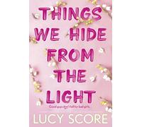 Lucy Score - Things We Hide From The Light the Sunday Times bestsell - E245z