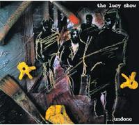 Lucy Show – Undone – CD