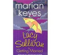 Lucy Sullivan is Getting Married by Marian Keyes Keyes, Marian (Auteur)