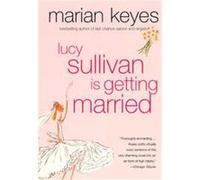 Lucy Sullivan Is Getting Married Marian Keyes (Auteur)