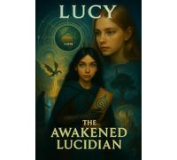Lucy the Awakened Lucidian: Book 1: Budget friendly Grayscale Edition