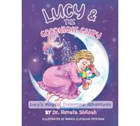 Lucy & The Goodnight Fairy: Lucy's Magical Dreamtime Adventures