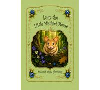 Lucy the Little Mischief Mouse