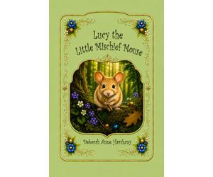 Lucy the Little Mischief Mouse