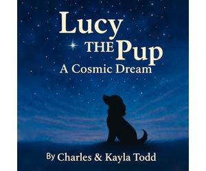 Lucy THE Pup: A Cosmic Dream
