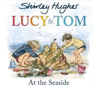 Lucy & Tom at the Seaside - Shirley Hughes - RHCP Digital - ebook (ePub) - Livre