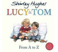 Lucy & Tom: From A to Z - Shirley Hughes - RHCP Digital - ebook (ePub) - Livre
