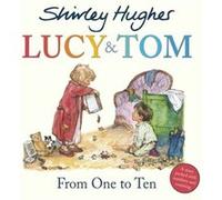 Lucy Tom From One to Ten by Shirley Hughes Inconnu (Auteur)