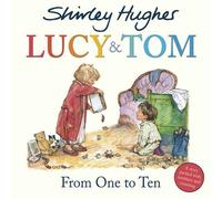 Lucy & Tom: From One to Ten - Shirley Hughes - RHCP Digital - ebook (ePub) - Livre