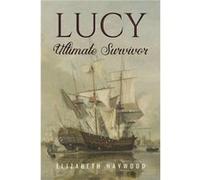Lucy Ultimate Survivor by Elizabeth Haywood Elizabeth Haywood (Auteur)