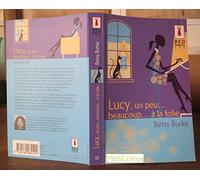 Lucy un peu... beaucoup... à la folie