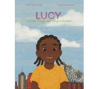 Lucy und die Magie der Möglichkeiten