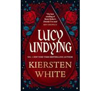 Lucy Undying: A Dracula Novel: The seductive gothic fantasy from the bestselling author