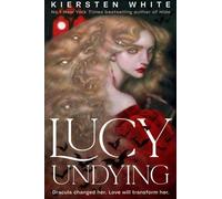 Lucy Undying : Un roman de Dracula