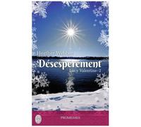 Lucy Valentine - Tome 2 - Désespérément