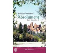 Lucy Valentine - Tome 3 - Absolument