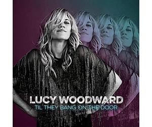 Lucy woodward - Til they bang on the door