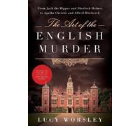 Lucy Worsley The Art of the English Murder (Poche)