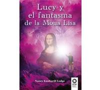 Lucy Y El Fantasma De La Mona Lisa Lodge Nunhardt, Nancy (Auteur)
