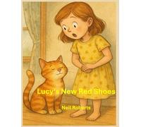 Lucy's New Red Shoes: A gentle bedtime journey where socks disappear and imagination takes flight