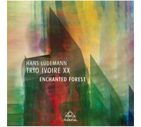 Hans Ludemann Trio Ivoire XX – Enchanted Forest – CD (Digipak)