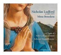 Ludford / Higginbott – Missa Benedicta et Venerabilis – CD – Integral