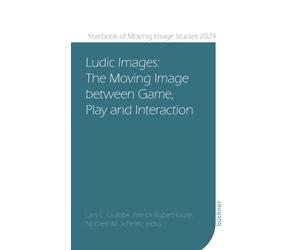 Ludic Images: The Moving Image between Game, Play and Interaction