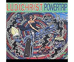 Ludichrist - Powertrip [Import]