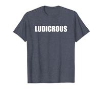 Ludicrous - Typographie de Mots drôles T-Shirt, Homme, Bleu Chiné, 5XL