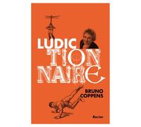 Ludictionnaire - Bruno Coppens - Racine Eds - broché - Anthologie