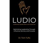 LUDIO: Leadership Upside Down and Inside Out