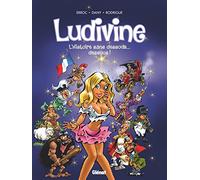Ludivine: L'Histoire sans dessous... dessous !