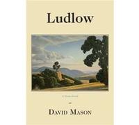 Ludlow by David Mason David Mason (Auteur)