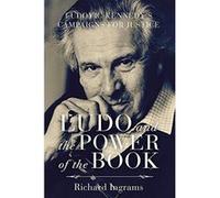Ludo and the Power of the Book: Ludovic Kennedy's Campaigns for Justice - [Version Originale] Richard Ingrams (Auteur)
