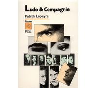Ludo & Compagnie - Patrick Lapeyre - P.o.l. - broché - Livre