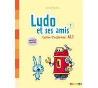 Michèle Albero – Ludo et ses amis 1 : Niv. A1.1 – Cahier d'activités – Broché